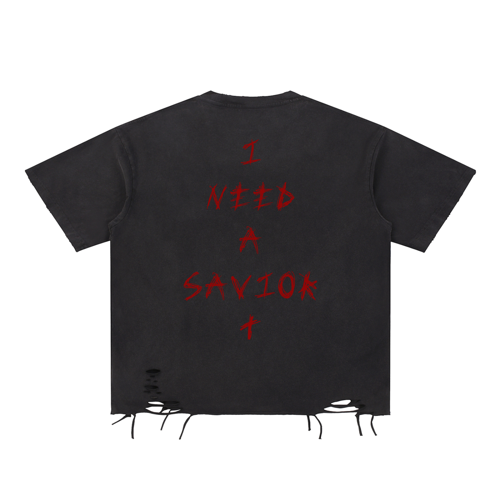I Need A Savior Distressed T-shirt